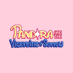 Pandora and the Vicereine of Sorrow